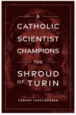 A Catholic Scientist Champions the Shroud of Turin